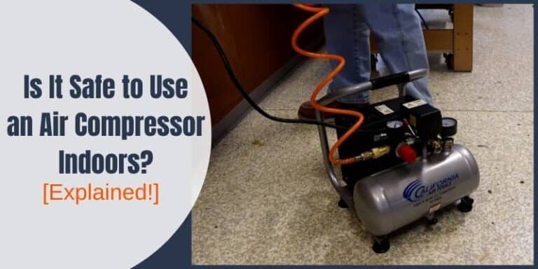 Is It Safe To Use An Air Compressor Indoors Explained Pro Tools