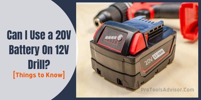 Can I Use 20V Battery On 12V Drill
