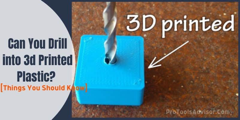 Can You Drill into 3d Printed Plastic