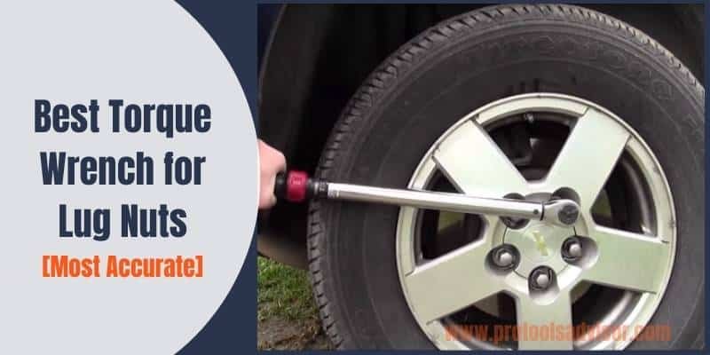 Best Torque Wrench for Lug Nuts