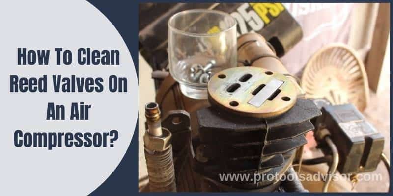 How to Clean Reed Valves on an Air Compressor