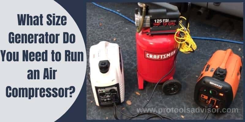 What Size Generator Do You Need to Run an Air Compressor