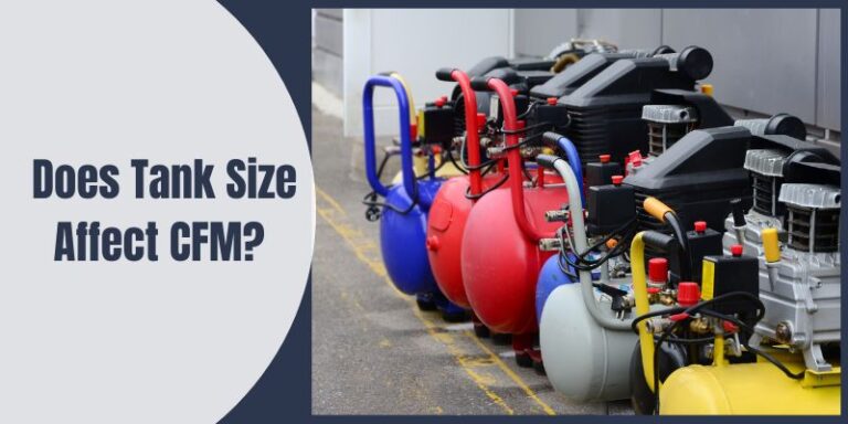 Does Tank Size Affect CFM? Explained with Real-world Examples | Pro ...