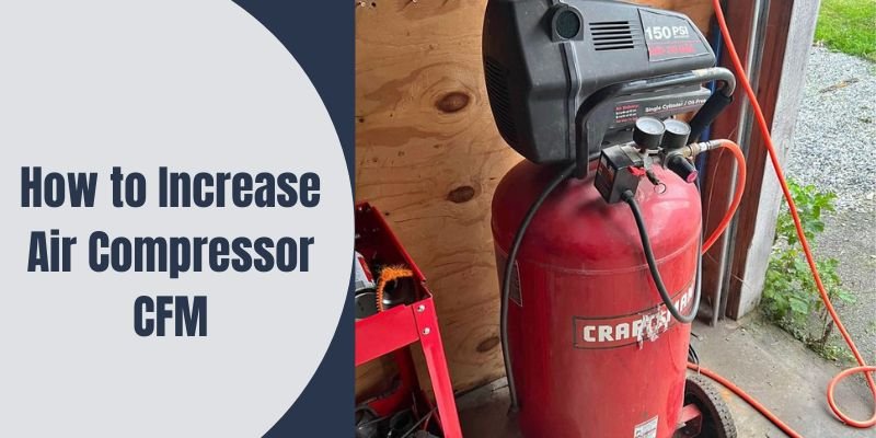 How to Increase Air Compressor CFM