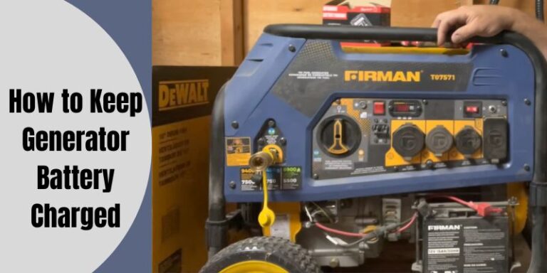 How to Keep Generator Battery Charged?: Pro Maintenance Tips
