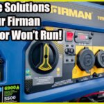 Why Won'T My Firman Generator Start